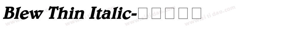 Blew Thin Italic字体转换